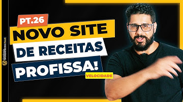 Como Criar um Blog de Receitas Com Elementor Pro e ACF Para Google Adsense - PARTE 26 VELOCIDADE