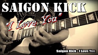 SAIGON KICK - I LOVE YOU (Guitar Solo)