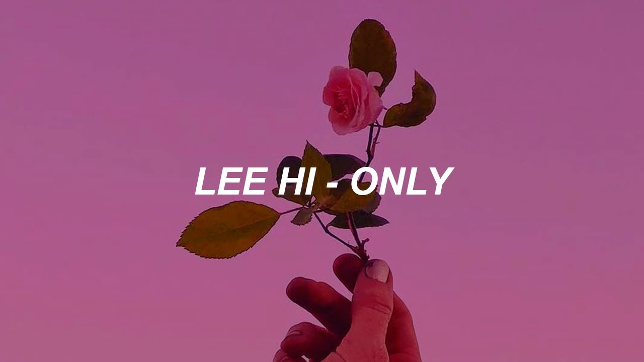  Lee Hi   ONLY Easy Lyrics