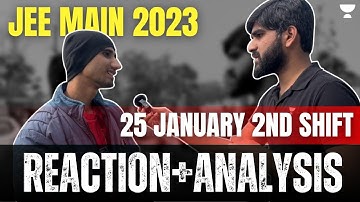 JEE Main 2023 🤯 - 25th January 2nd Shift Student Reaction + Live Analysis 🚨 #jeemain2023