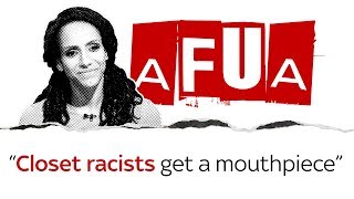 Afua Hirsch: Closet racists get a mouthpiece