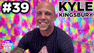 THE CANDY KEN SHOW #39 - Kyle Kingsbury