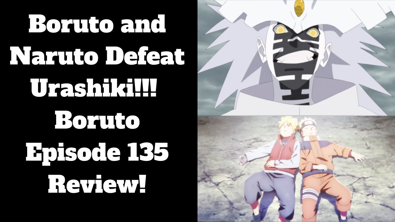 Boruto: Naruto Next Generations” 1×135 Review – 'The Last Battle, Urashiki'  – The Geekiary