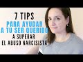 7 TIPS Para Ayudar a tu Ser Querido que Está en una Relación con un Narcisista | Terapia Grupal