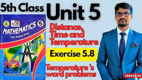 Unit 5| Distance, Time and Temperatures Exercise 5.9| Class 5 Maths| Sindhtextbookboard