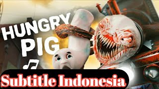Hungry Pig - Choo Choo Charles Song (Subtitle Indonesia)