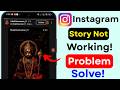 Instagram Story Not Working Fix 2026 🔥 Instagram Story Loading Problem &amp; Story Upload Error Solution