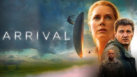 A Linguist is Trying to Avoid a Global War With Aliens After Giant Spaceships Landed on Earth