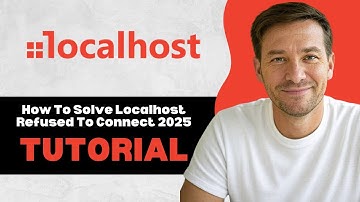 How To Solve Localhost Refused To Connect 2025
