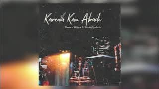 Karena Kau Abadi (feat. Yunia Syahrie) - Official Audio