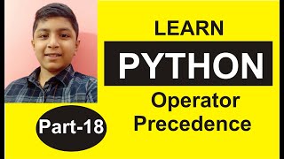 Part 18, Python Programming, ....Operator Precedence, ....Shashank Web Series