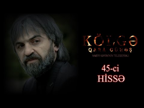 Kolge Qara Gunes 45 ci hisse