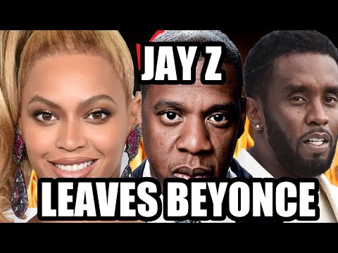 JAY Z LEAVES BEYONCE OVER P DIDDY LAWSUIT