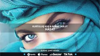 Kurtuluş Kuş & Burak Bulut - Hasat (Burak Şerit Remix) Resimi