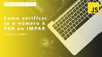 Como verificar se o número é par ou impar (Even or Odd) usando JS