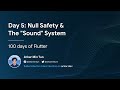 Day 5: Null Safety &amp; The "Sound" System (100 days of Flutter)