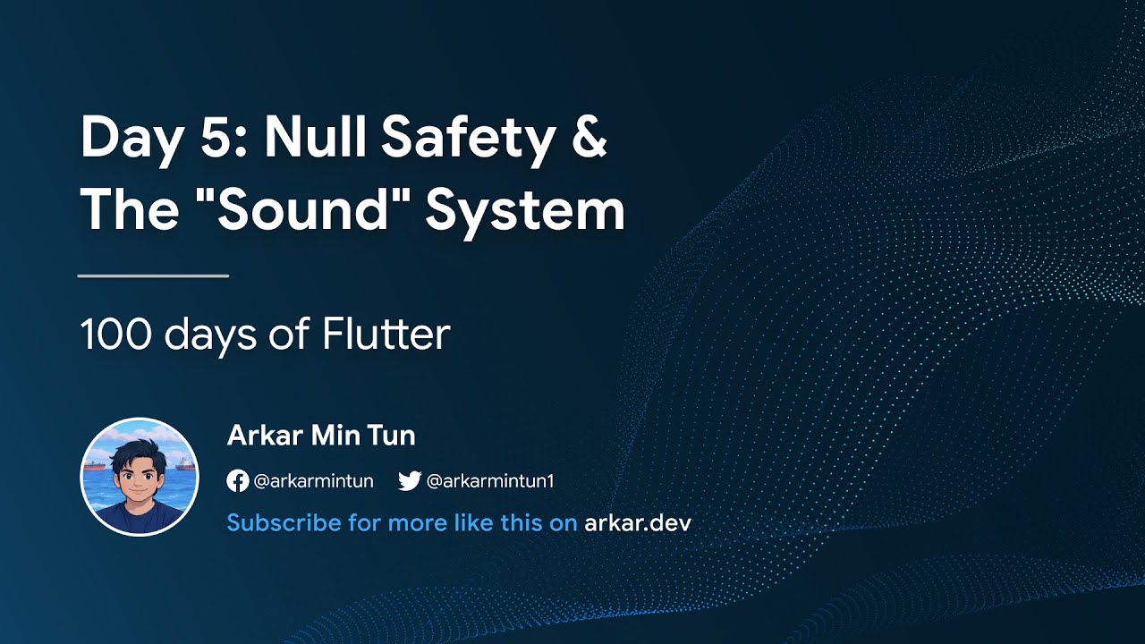 Day 5: Null Safety & The 