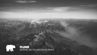 Flume - Never Be Like You (RageMode Remix)