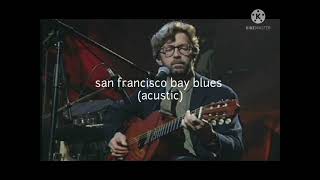 Miniatura de "San Francisco Bay Blues-Eric Clapton"