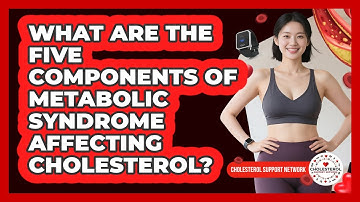 What Are The Five Components Of Metabolic Syndrome Affecting Cholesterol?