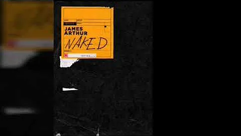 James Arthur - Naked [Audio]