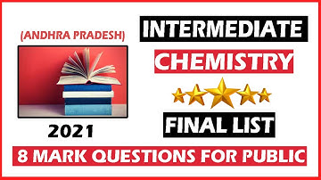#makethingshappen INTERMEDIATE CHEMISTRY 8 MARK FINAL LIST QUESITONS FOR PUBLIC - 2021(A.P.)