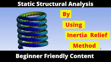 Analysis on Spring with Inertia Relief Method | Static Structural Analysis | Ansys Workbench 2021.