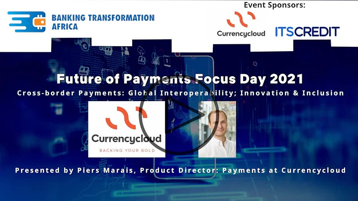 Cross-border Payments: Global Interoperability; Innovation & Inclusion