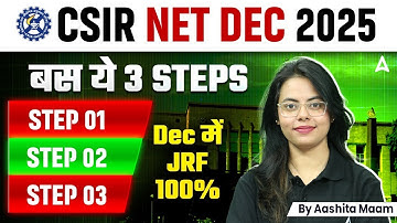 CSIR NET Dec 2025 | बस 3 Steps में पाओ JRF | 100% Success Strategy by Aashita Ma’am