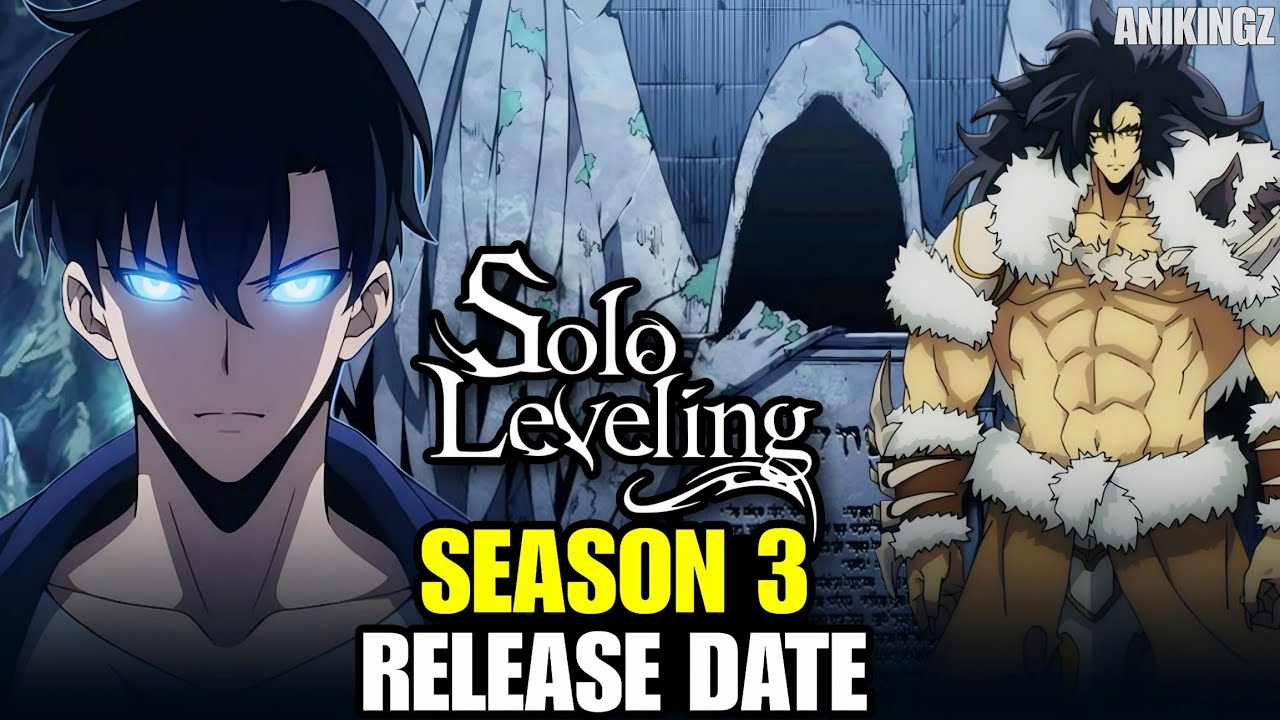 Solo Leveling Season 3 Release Date Latest Updates & Everything