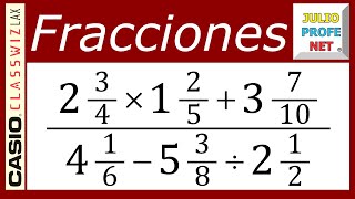 OPERACIONES COMBINADAS CON FRACCIONARIOS  Ejercicio 9 (con CASIO Classwiz fx991LA X)