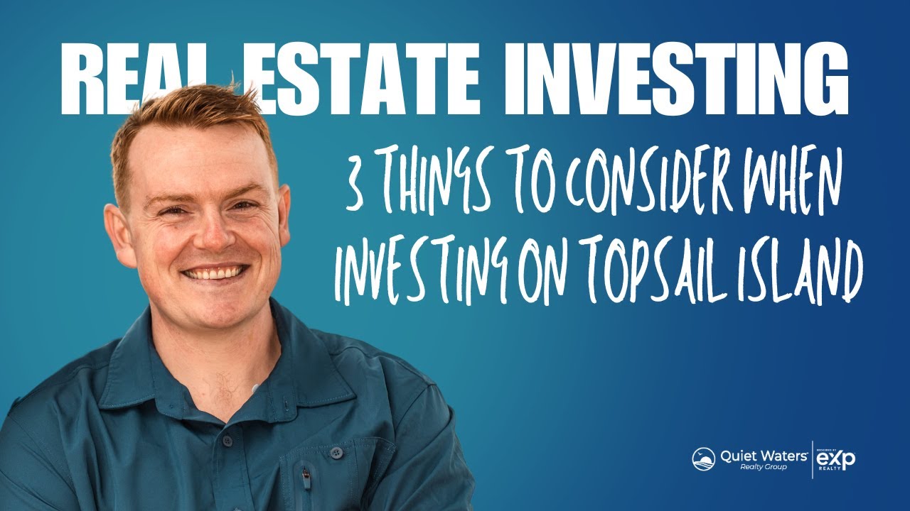 3 things to consider when investing on Topsail Island Quiet Waters