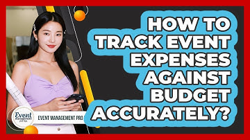 How To Track Event Expenses Against Budget Accurately?
