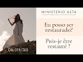 Eu posso ser restaurado? - Puis-je être restauré ?