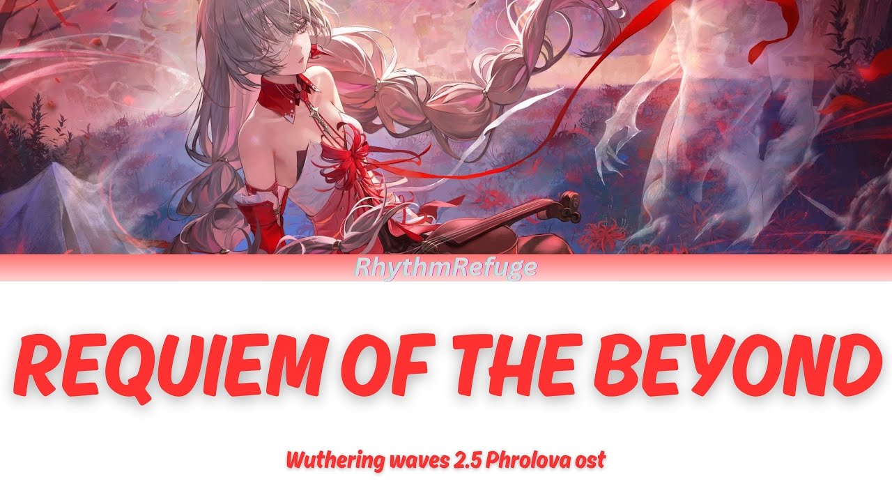 Wuthering waves 2.5 Phrolova - Requiem of the beyond(彼岸のレクイエム) with Kan/Rom/En