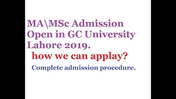 GCU|| MA|MSc admission open IN GC University 2019 || how we can apply online