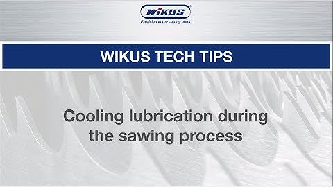 WIKUS®  Cooling lubrication during the sawing process