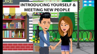 introducing yourself and meeting new people