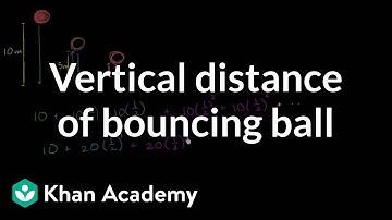 Vertical distance of bouncing ball | Sequences, series and induction | Precalculus | Khan Academy
