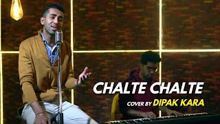 Chalte Chalte (Mohabbatein) | Cover by Dipak Kara | Shah Rukh Khan