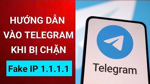 Hướng dẫn vào telegram khi bị chặn, Fake IP 1.1.1.1