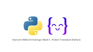 Full Exercism #48in24 Challenge: Week 5 - Protein Translation (Python) News