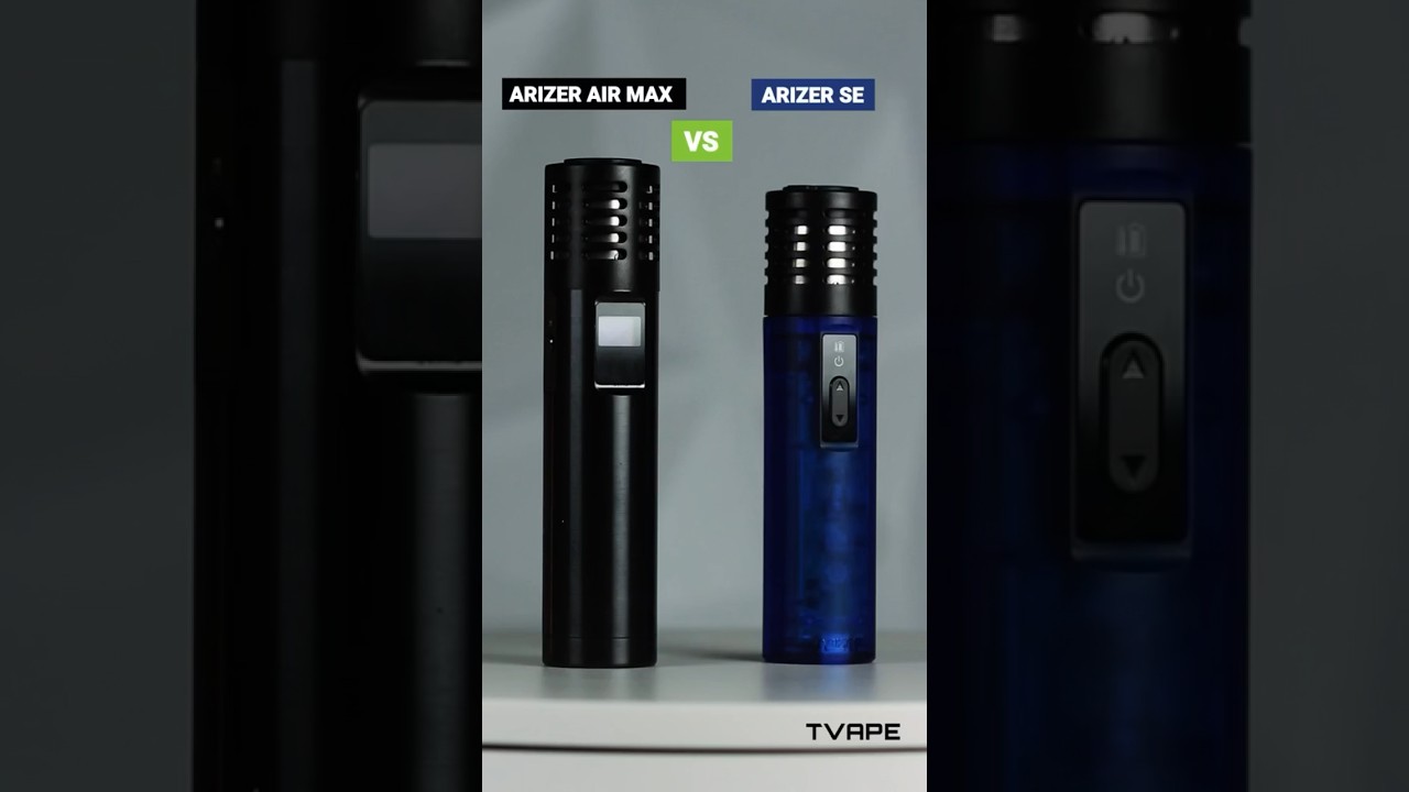 Arizer Air Max vs Arizer SE ✨ Simple & bugdet friendly OR premium with advanced features? 🤔