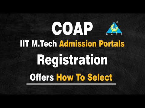 COAP  |  IIT M.tech Admission Portals | Registration | Offers how to select