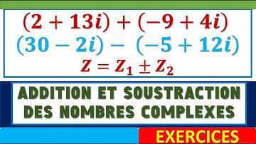 ADDITION ET SOUSTRATION DES NOMBRES COMPLEXES