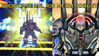 Showcase] MAX LEVEL EVOLVED METAL KNIGHT IS THE BEST SUMMONABLE