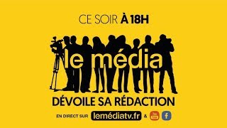 LE MÉDIA DÉVOILE SA RÉDACTION