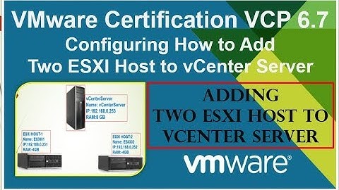 VMware How to Add Two ESXI Host to vCenter Server 6.7 step by step