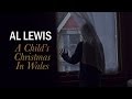 Al Lewis -  A Child's Christmas In Wales