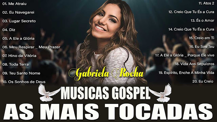 Gabriela Rocha - Suas Músicas Gospel Que Trazem Esperança || Diz, Encheme, Me Atraiu ...